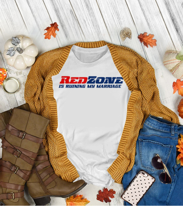 Middle Class Fancy Red Zone Is Ruining My Marriage NFL Humor T-Shirt
