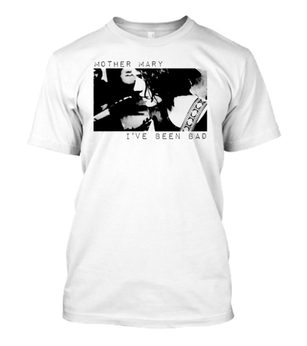 Mother Mary I've Been Bad Black And White Musician T-Shirt