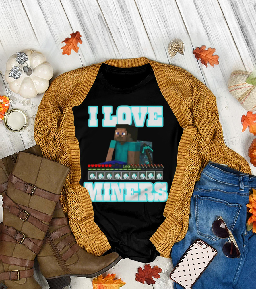 I Love Miners Pixel Block Adventure by Hahafunnyclothing T-Shirt