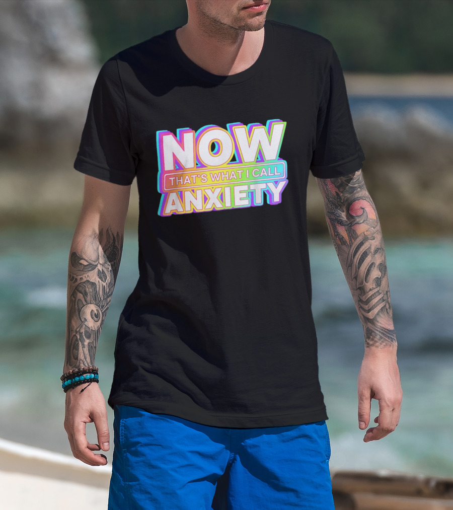 Blondenerd Wearing NOW THAT'S WHAT I CALL ANXIETY Retro T-Shirt