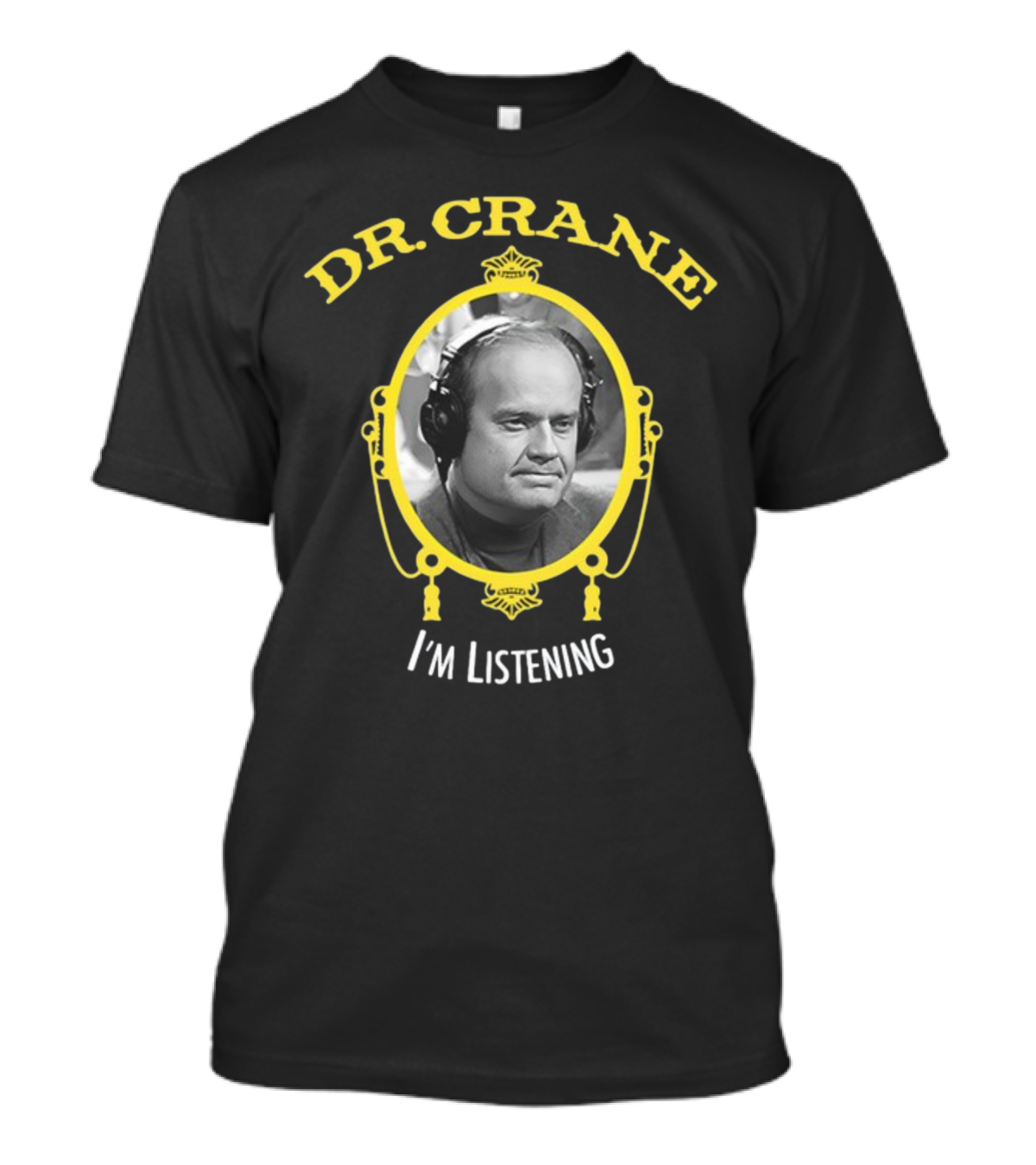 Dr. Crane I'm Listening Fakehandshake T-Shirt