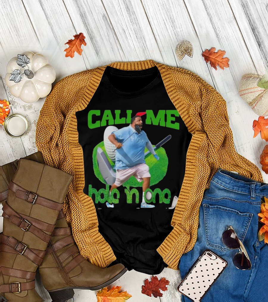 Call Me Hole In One Dj Khaled Golf T-Shirt