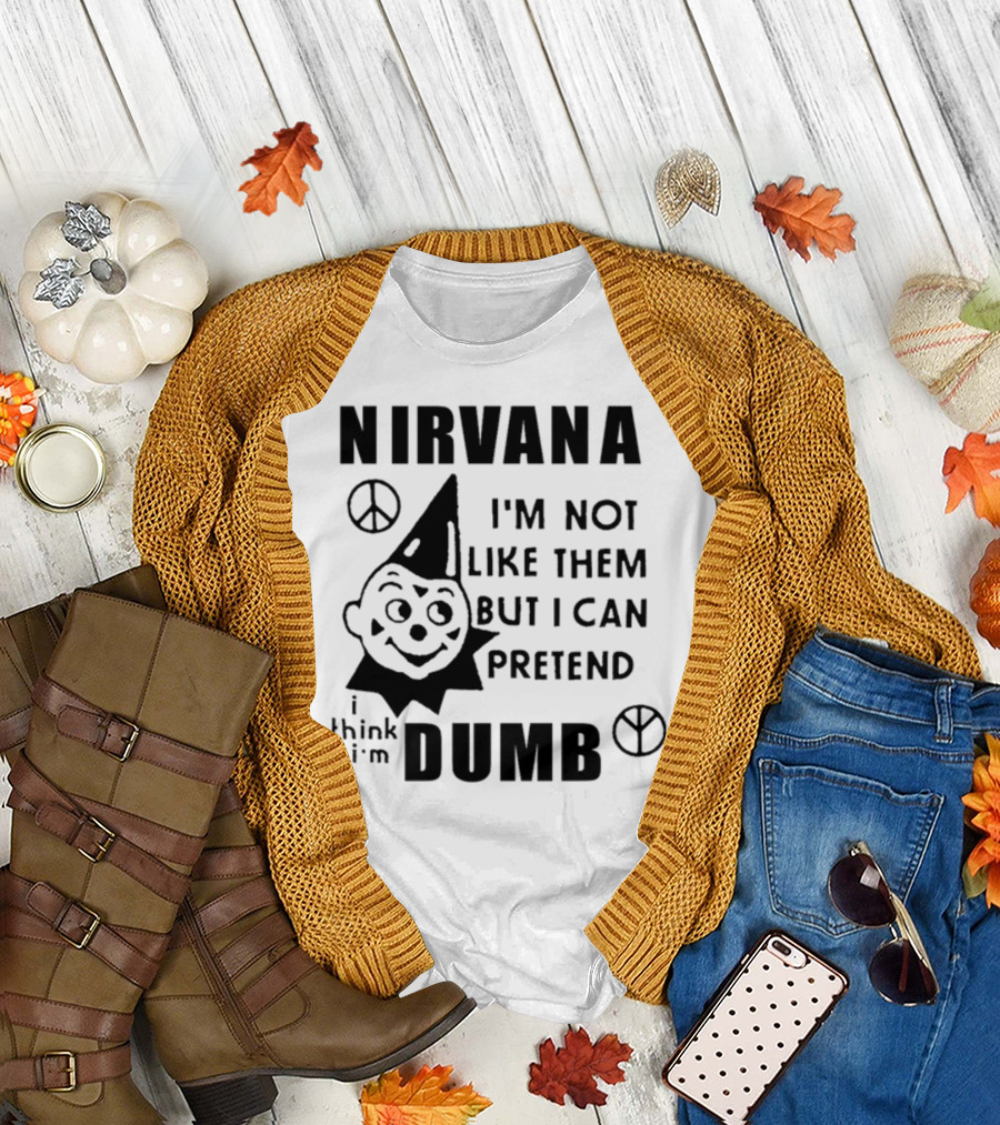 Nirvana I'm Not Like Them But I Can Pretend I Think I'm Dumb Retro Clown Peace Signs T-Shirt