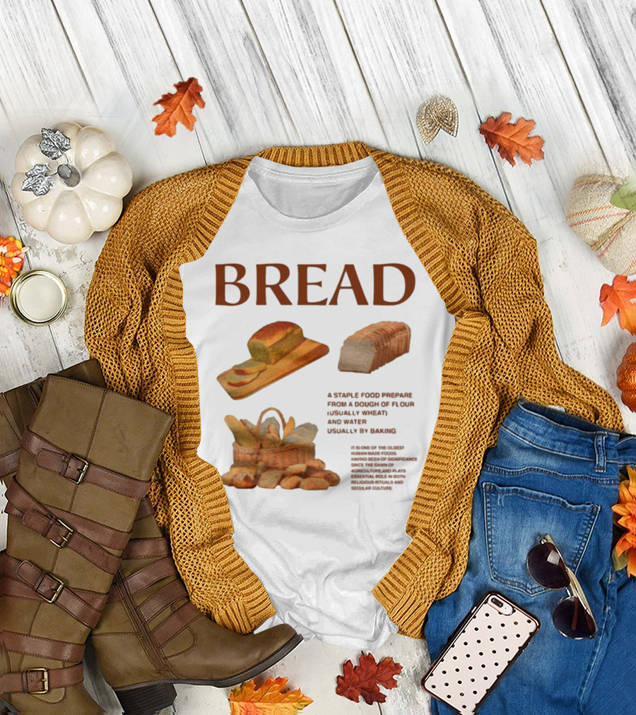 Breadgroup Bread Is A Staple Food Prepared From A Dough Of Flour And Water Usually By Baking T-Shirt