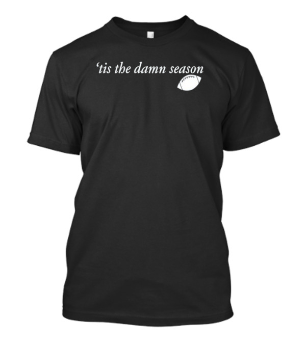 'tis The Damn Season Football球 T-Shirt