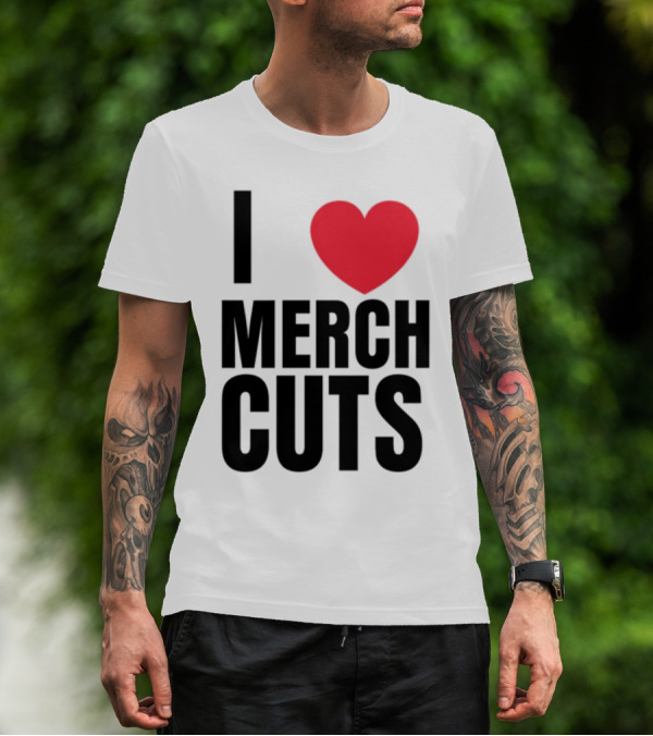 I Love Merch Cuts Cliffdiverok T-Shirt