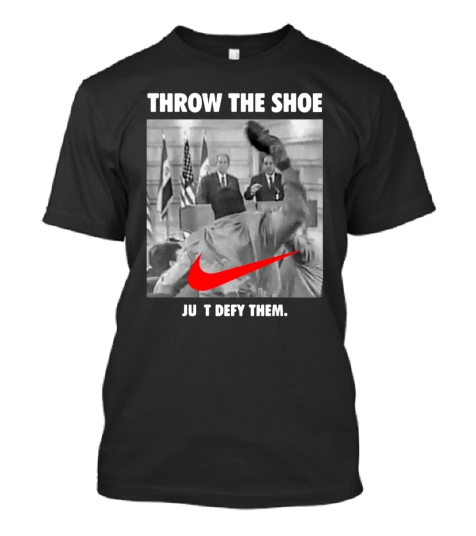 Throw The Shoe Just Defy Them Parody Bloodedthebrave T-Shirt