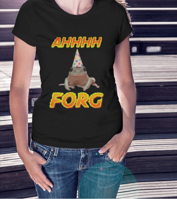 AHHHH Forg T-Shirt