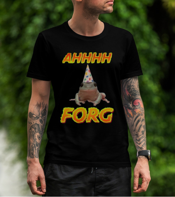 AHHHH Forg T-Shirt