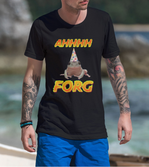 AHHHH Forg T-Shirt