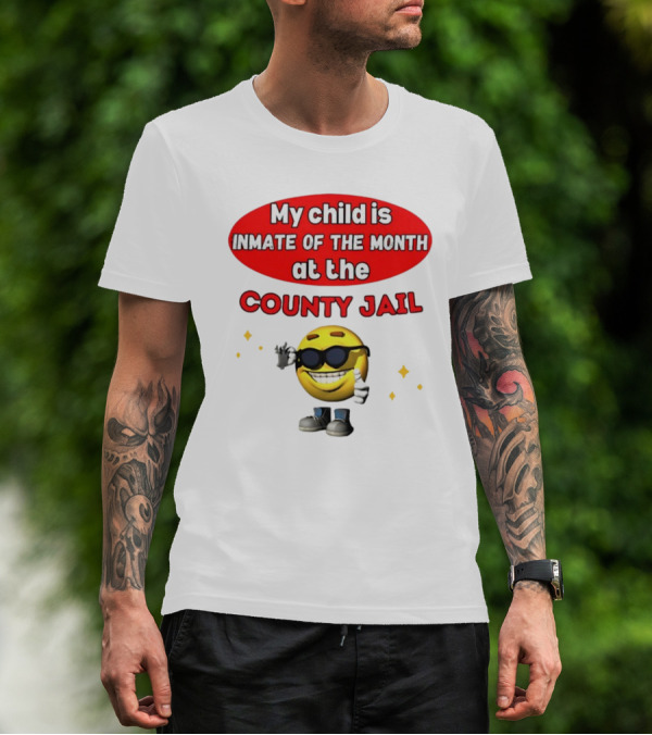 Bejeweledstickers My Child Is Inmate Of The Month At The County Jail With Smiling Emoji And Peace Sign T-Shirt