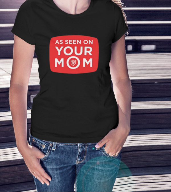 As Seen On Your Mom TV Parody With Red Retro Iconic T-Shirt