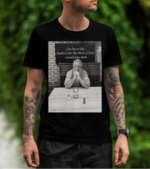General John Stark Live Free Or Die Death Is Not The Worst Of Evils T-Shirt
