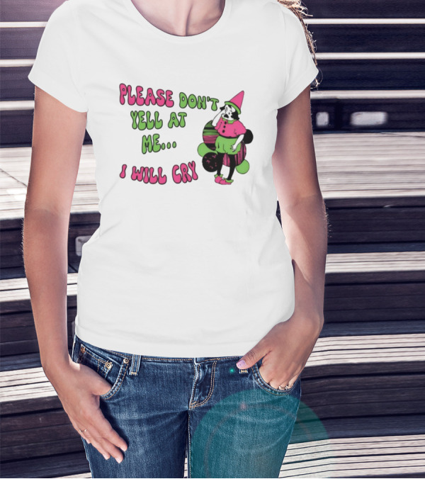 Please Don't Yell At Me I Will Cry Clown Costume With Pink And Green Colors T-Shirt