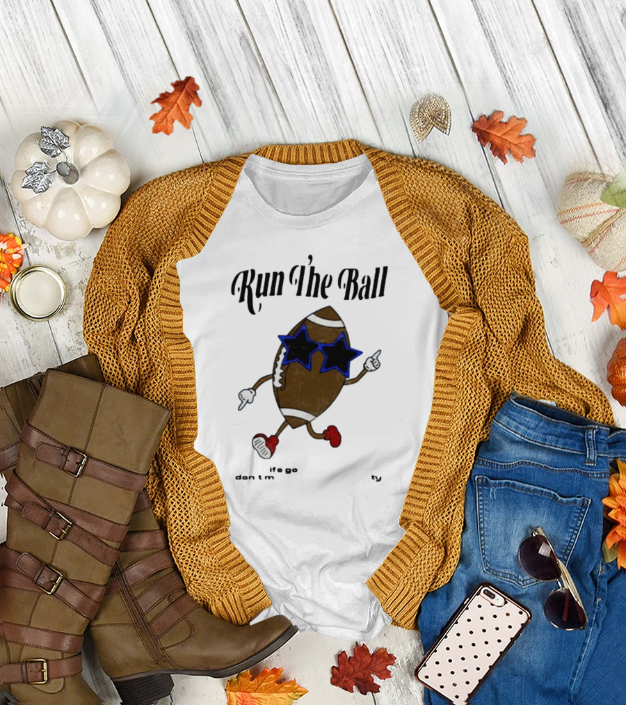 Run The Ball Life Goes By Fast Don’t Miss Your Opportunity Football with Star Glasses T-Shirt