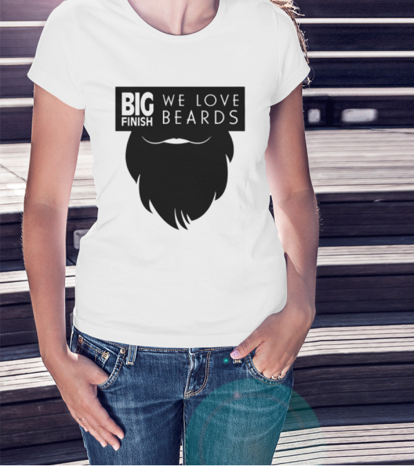 Big Finish We Love Beards T-Shirt