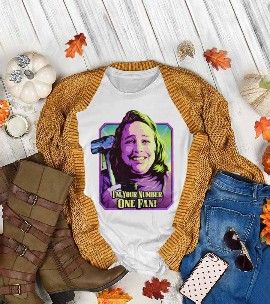 I'm Your Number One Fan Misery Stephen King Enthusiast T-Shirt