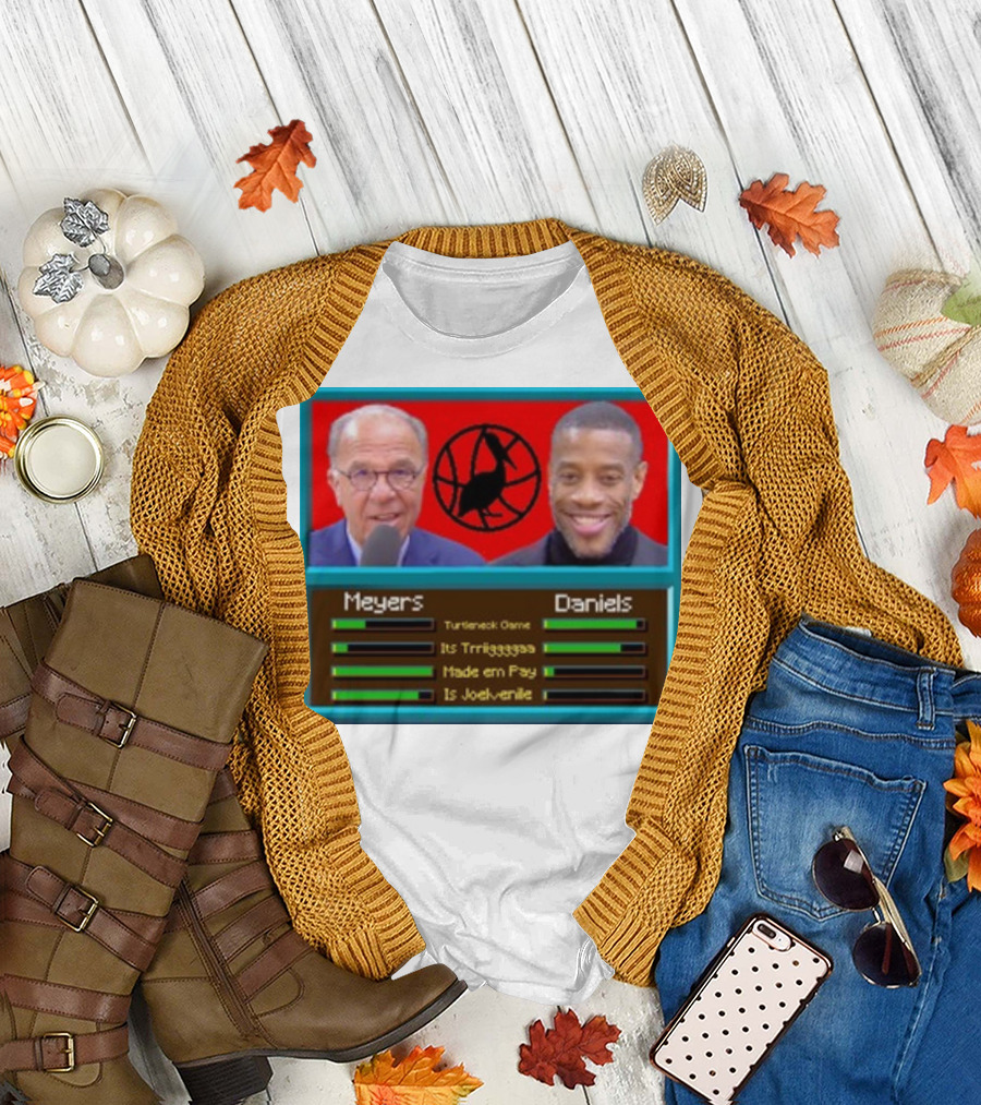 Meyers Daniels Turtleneck Game Its Trigggggaaa Made Em Pay Is Jovelville Bally's Boyz T-Shirt