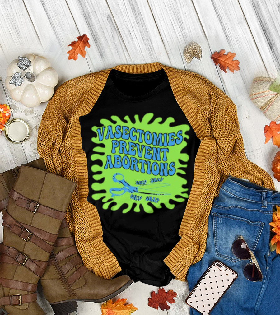 Vasectomies Prevent Abortions Snip Snap Scissors T-Shirt