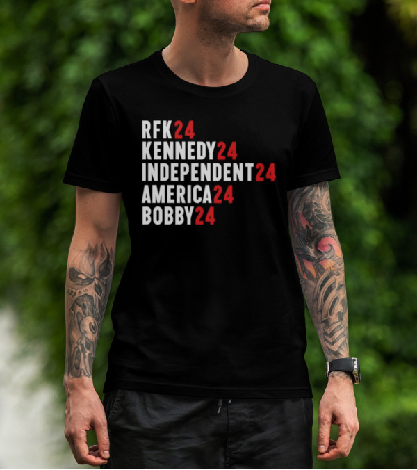 RFK 24 Kennedy 24 Independent 24 America 24 Bobby 24 T-Shirt