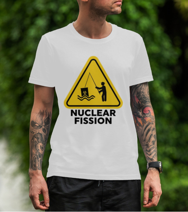 Gotfunny Nuclear Fission Hazard Sign Fishing T-Shirt