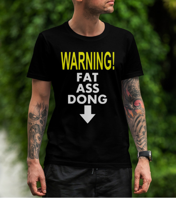 WARNING Fat Ass Dong New Teenhearts T-Shirt