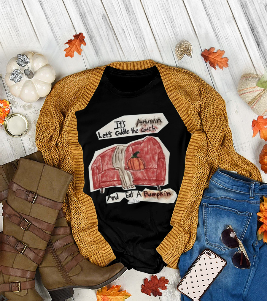 It's Autumn Let's Cuddle The Couch With A Pumpkin T-Shirt