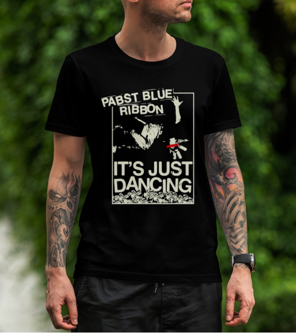 Pabst Blue Ribbon It's Just Dancing T-Shirt