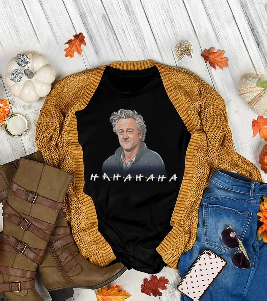 Matthew Perry Hahaha Rip Tribute Friends T-Shirt