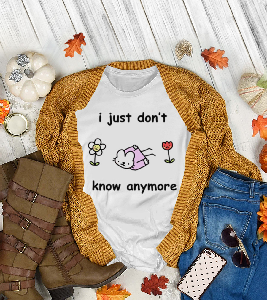 i just don't know anymore cute flower bunny lying down T-Shirt