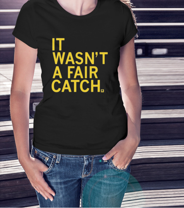 It Wasn't A Fair Catch Raygunsite Football Themed T-Shirt