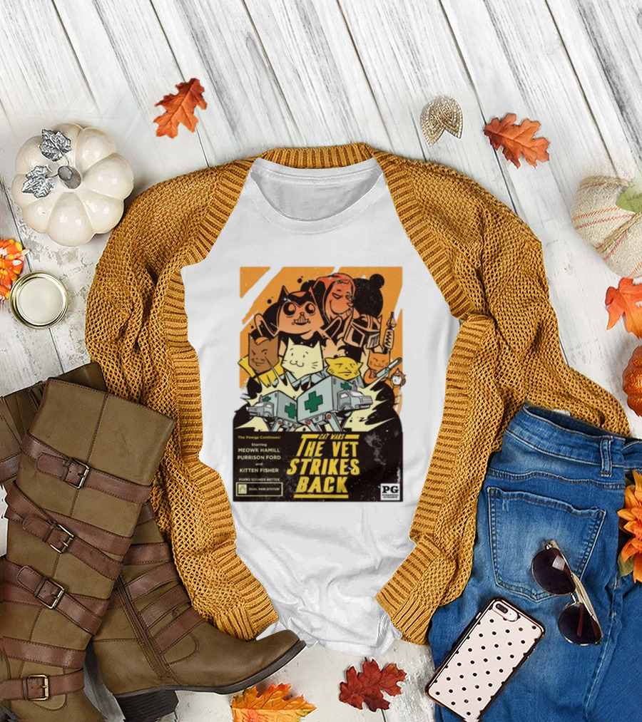 Cat Wars The Vet Strikes Back Starring Meowku Hamill Purrisson Ford and Kitten Fisher T-Shirt