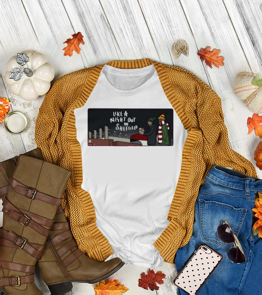 Like A Night Out In Sheffield Football Fans in Winter Gear at Stadium T-Shirt