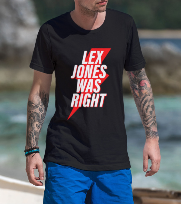 LEX JONES WAS RIGHT Lightning Bolt Text T-Shirt