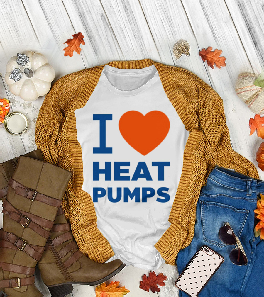 I Love Heat Pumps T-Shirt