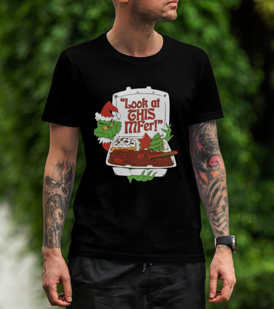 Grinch Rb&R Day Holiday Feast Look At This Mfer T-Shirt