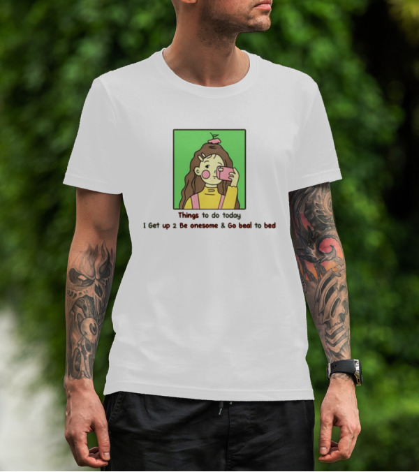 Things To Do Today I Get Up 2 Be Onesome And Go Beal To Bed Pink Hair Clip Green Background T-Shirt