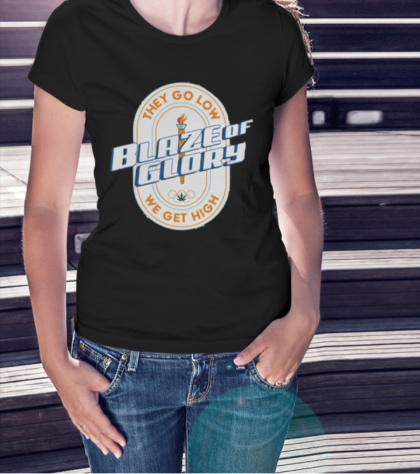 They Go Low Blaze Of Glory We Get High Torch With Cannabis Leaf And Olympic Rings T-Shirt