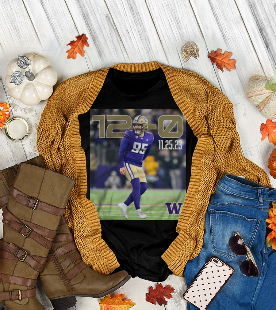 12-0 Washington Huskies 11 25 23 T-Shirt
