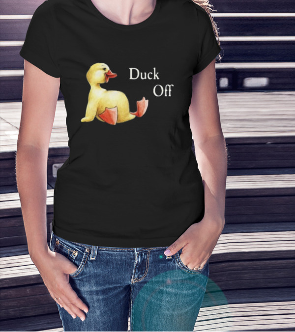 Sadie Crowell Duck Off New Duckling Humorous Phrase T-Shirt