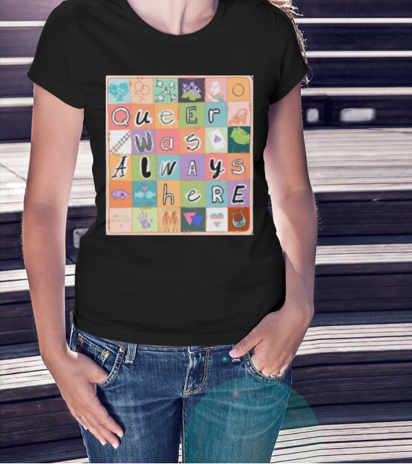 Queer Was Always Here Alice Oseman X Qwah T-Shirt