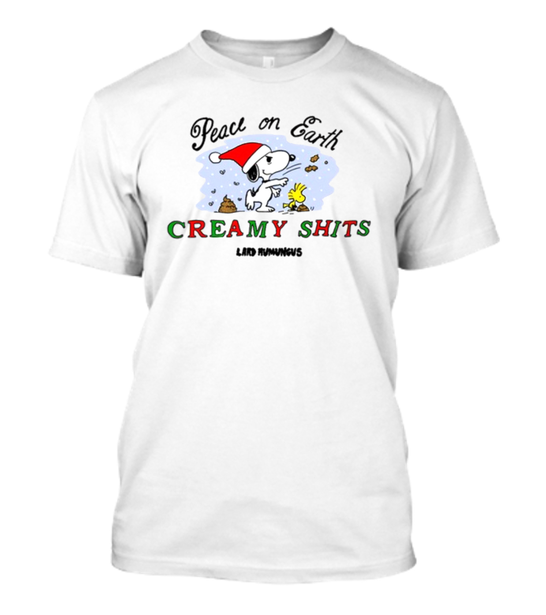 Peace On Earth Creamy Shits Lard Rumrunners T-Shirt
