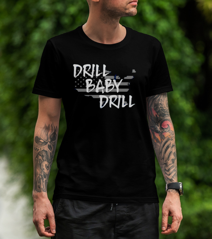 Drill Baby Drill American Flag Map T-Shirt