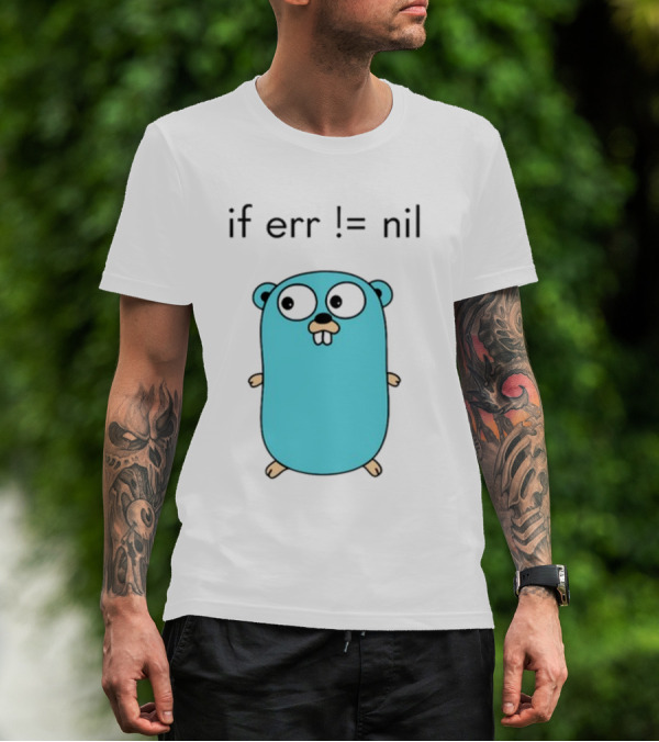 If Err = Nil Go Programming Gopher T-Shirt