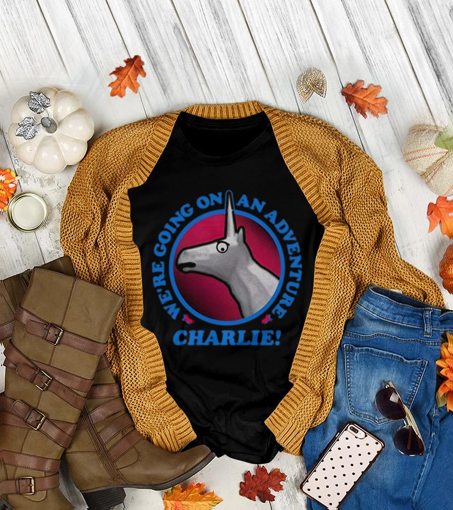 We're Going On An Adventure Charlie Unicorn T-Shirt