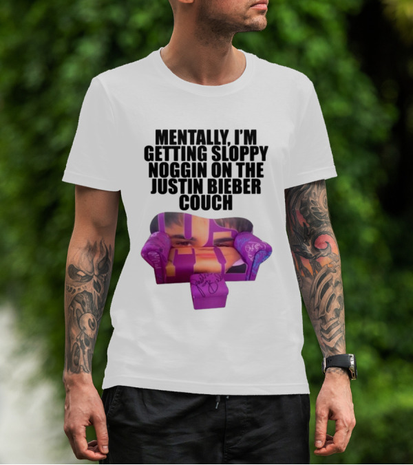 Teenhearts Mentally I'm Getting Sloppy Noggin Justin Bieber Couch Image T-Shirt