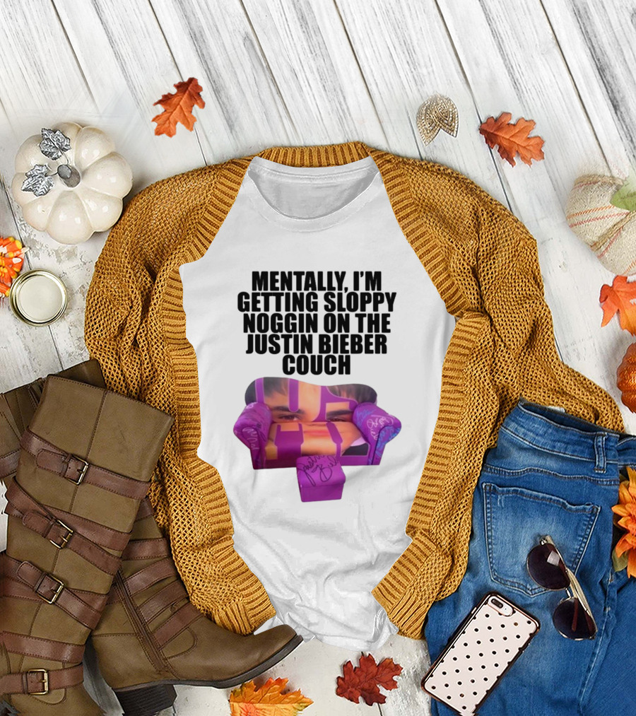 Teenhearts Mentally I'm Getting Sloppy Noggin Justin Bieber Couch Image T-Shirt