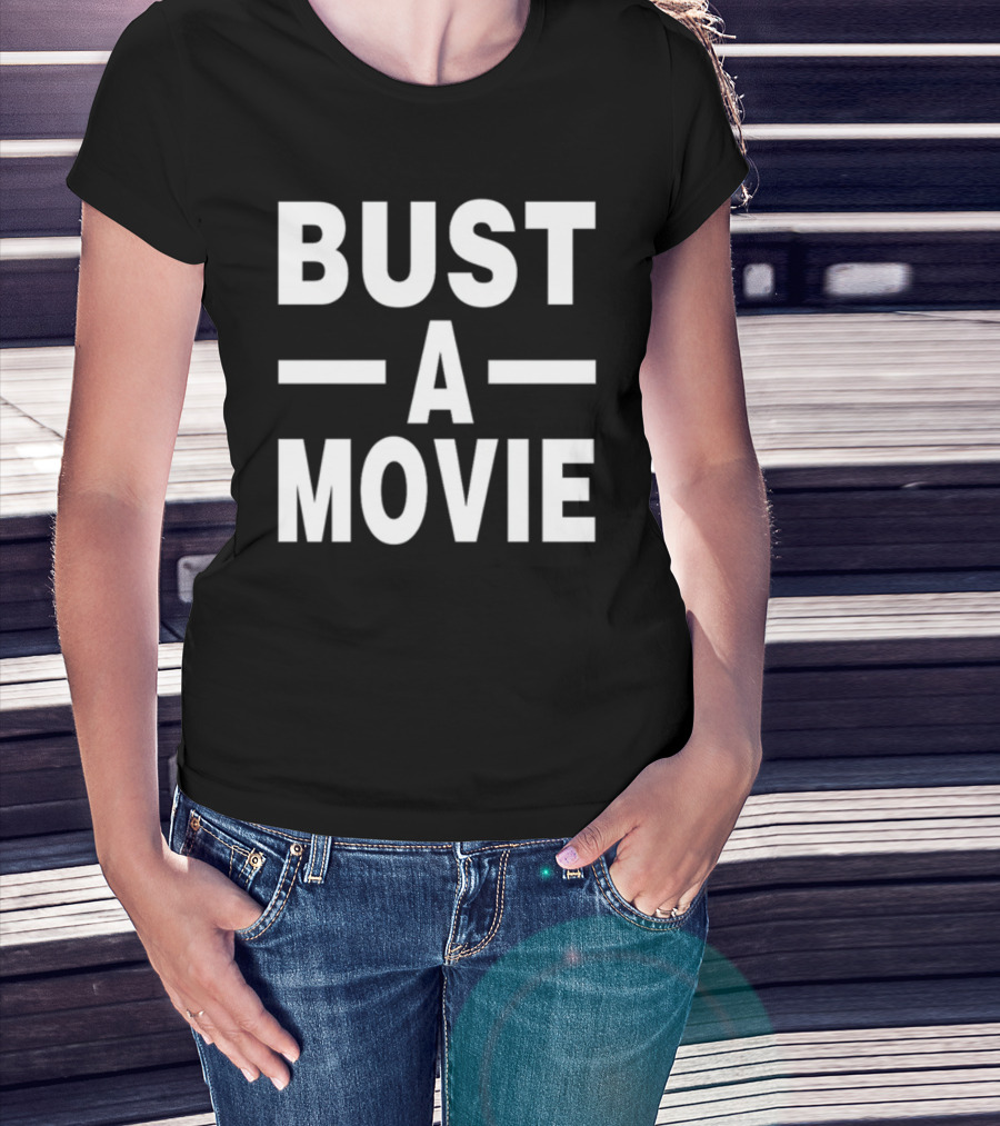 Bust A Movie T-Shirt