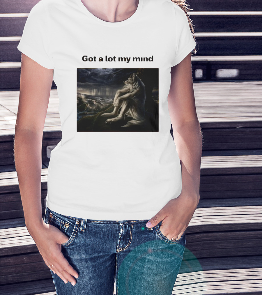 Got A Lot My Mind Wolf On Stormy Night T-Shirt
