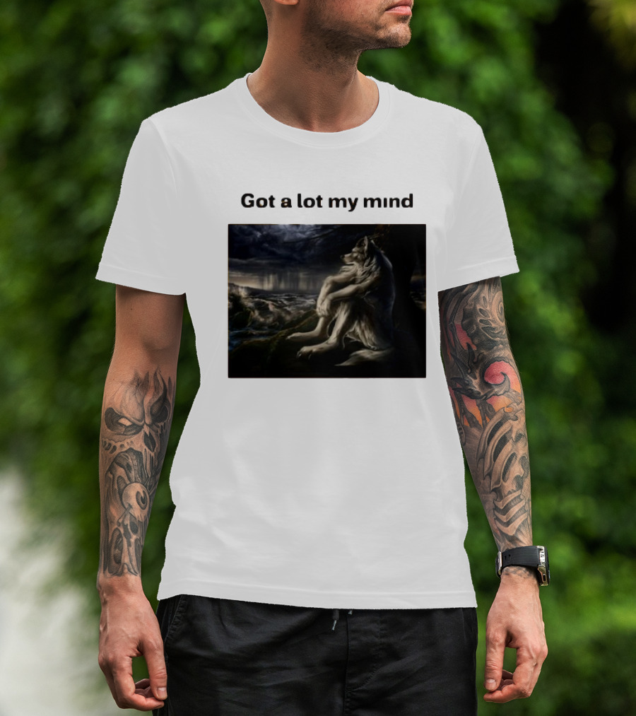 Got A Lot My Mind Wolf On Stormy Night T-Shirt